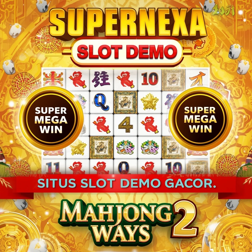Demo Slot Supernexa 2025 Game Pragmatic Play X878000 PG Soft Mahjong Ways Akun Gacor Gratis